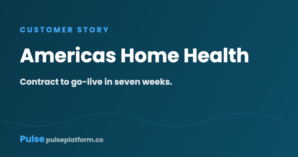 Americas Home Health case study card: Contract to go-live in seven weeks.